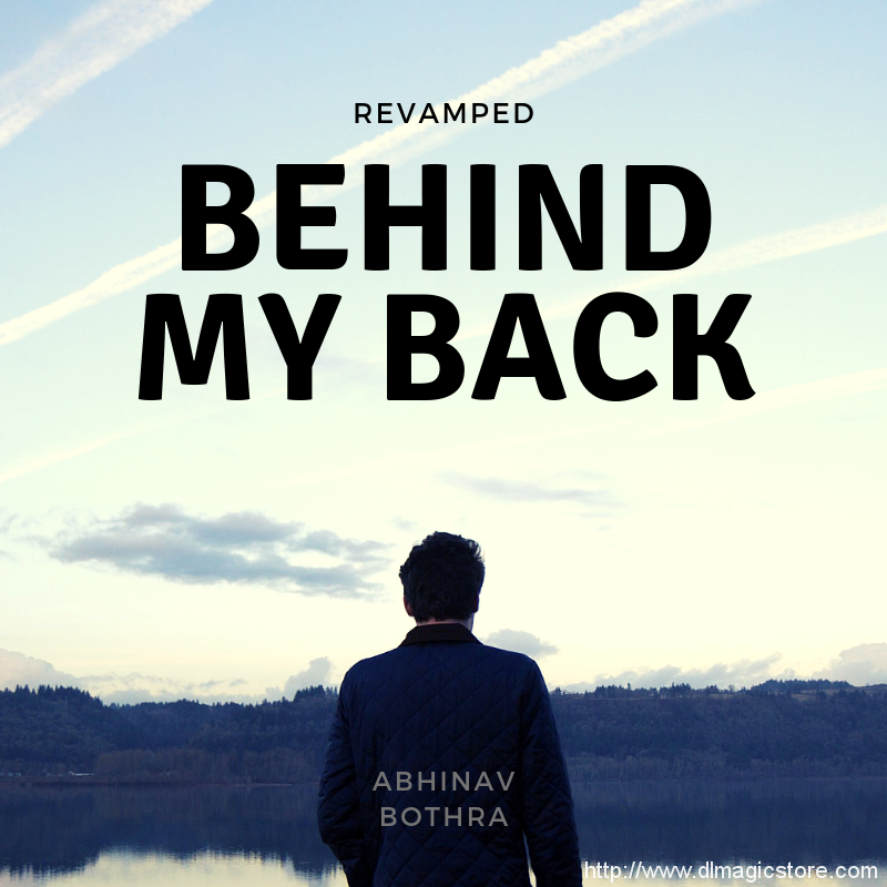 Behind My Back REVAMPED by Abhinav Bothra (PDF + Video) (Instant - Click Image to Close